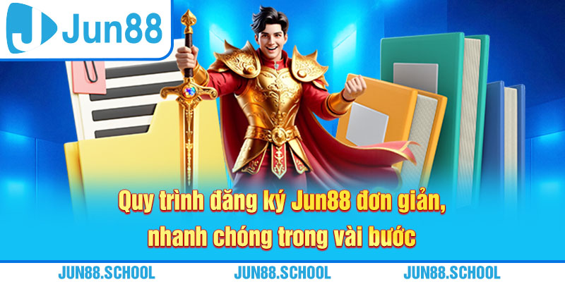Quy trình đăng ký Jun88 đơn giản, nhanh chóng trong vài bước